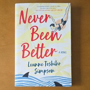 Never Been Better Novel